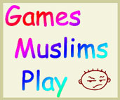 Games Muslims Play